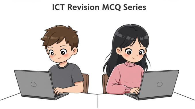 ICT Revision MCQ Series